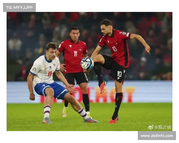 从附加赛突围到锁定小组第二：阿尔巴尼亚足球的崛起之路